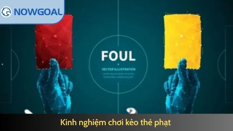 Kinh nghiệm chơi kèo cược thẻ phạt